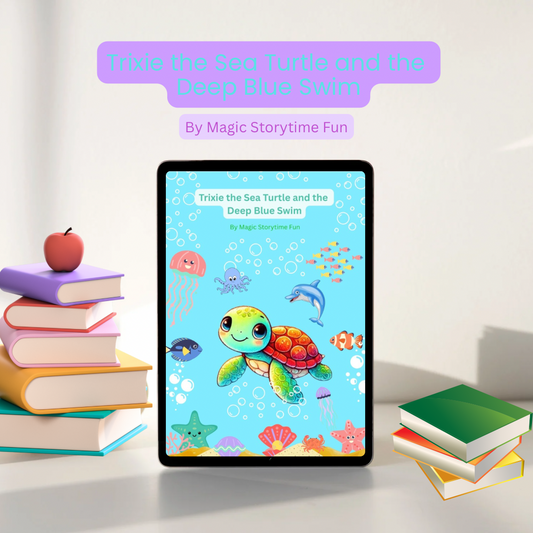 Children’s Storybook-Trixie the Sea Turtle and the Deep Blue Swim–A Heartwarming Children’s Book About Bravery and Friendship-Digital Download